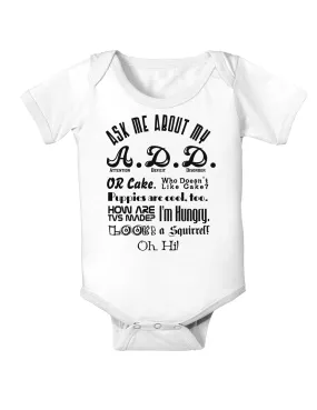 Ask Me About My A.D.D. Baby Bodysuit One Piece