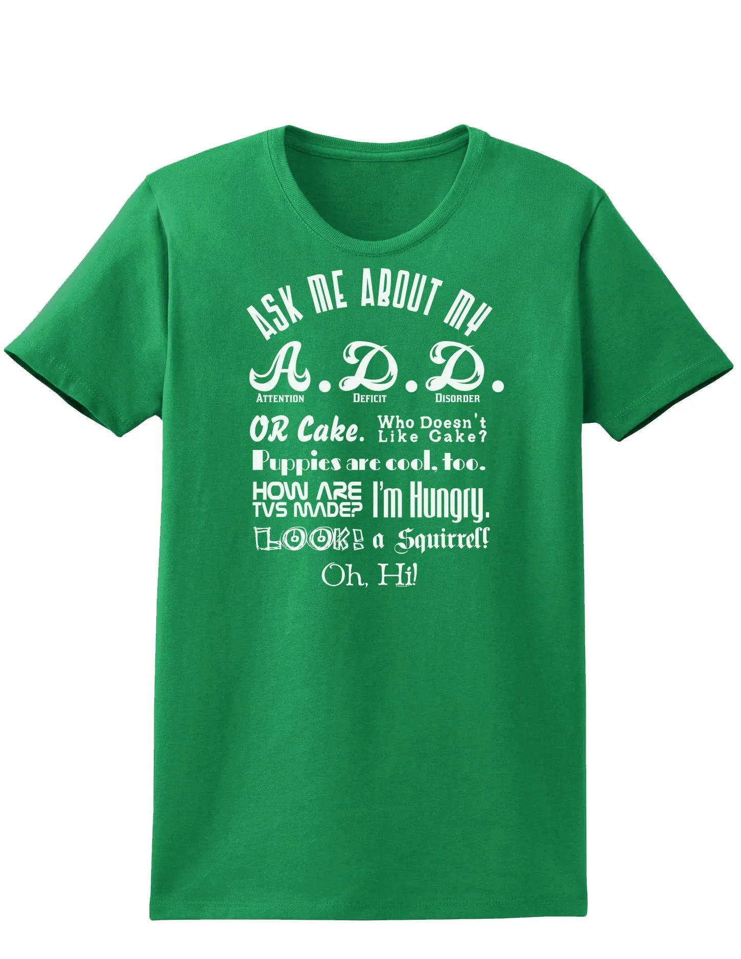 Ask Me About My A.D.D. Womens Dark T-Shirt