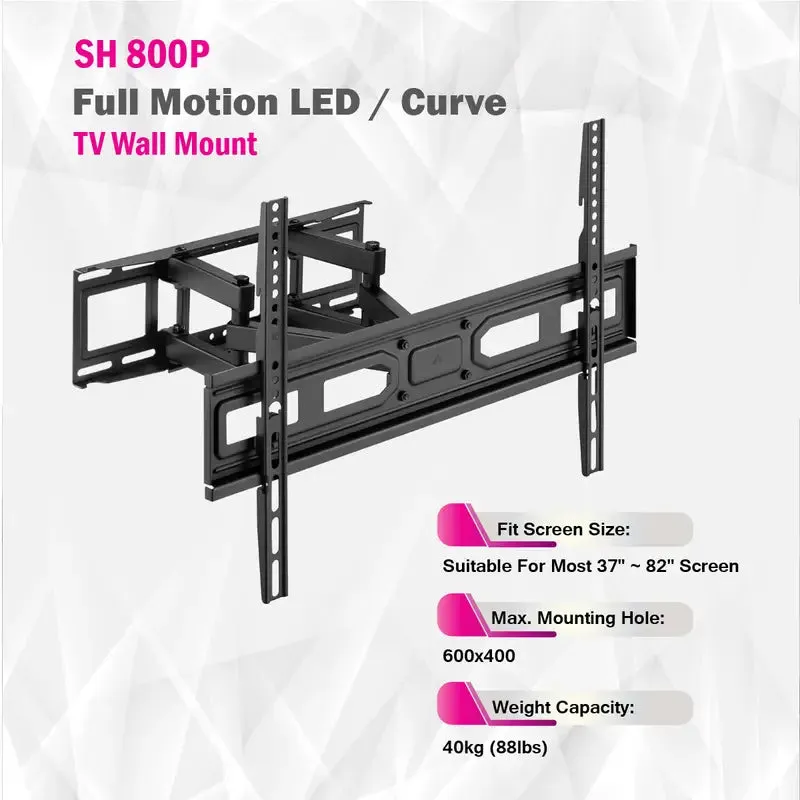 Dual Arm Full Motion LED / Curve TV Wall Mount - SH 800P (Fits Most 37" ~ 82" Screen, Max. VESA: 600X400mm, Capacity 40kg)